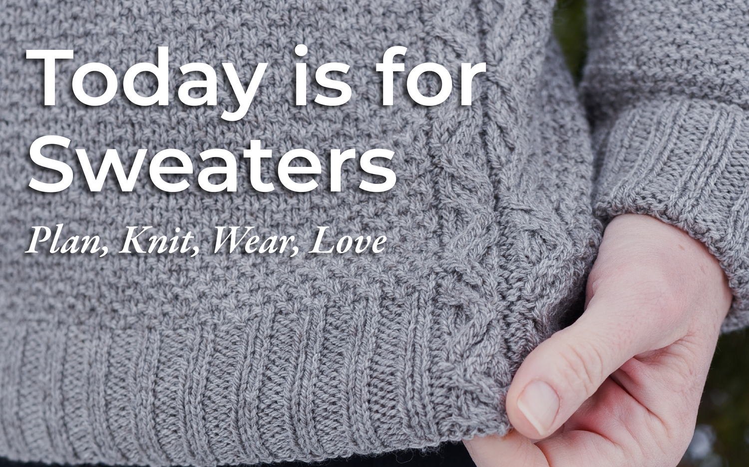 Today is for Sweaters